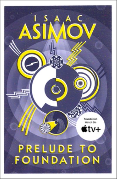 Book cover image of Prelude To Foundation By Isaac Asimov