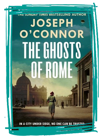 The Ghosts Of Rome by Joseph O'Connor