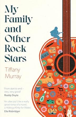 Book cover of My Family and Other Rock Stars book Tiffany Murray