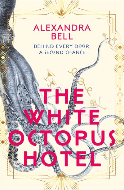 The White Octopus Hotel by Alexandra Bell