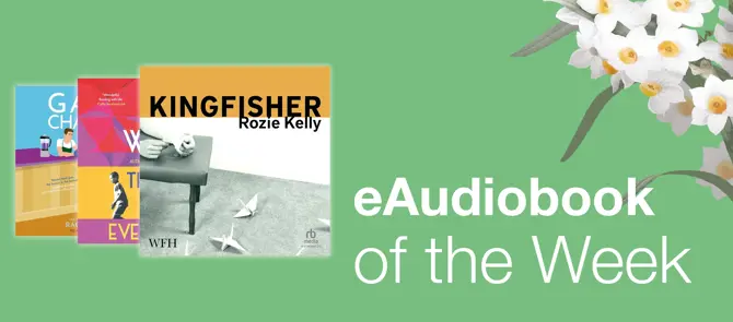 Small banner showing e-Audiobook of the Week which is Kingfisher by Rozie Kelly