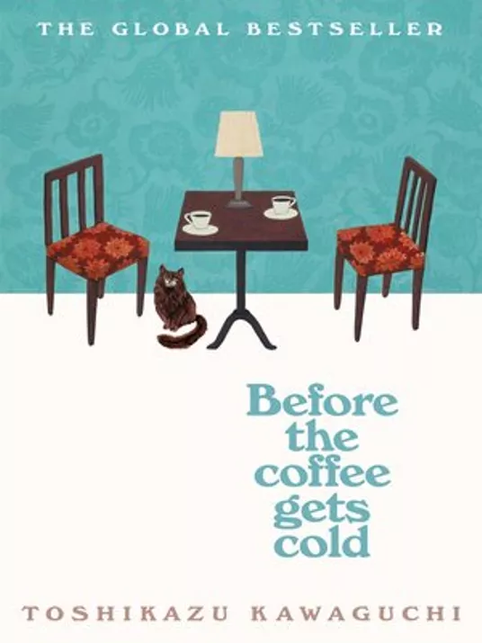 Before The Coffee Goes Cold By Toshikazu Kawaguchi