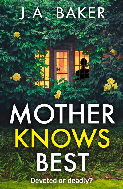 Mother Knows Best by JA Baker