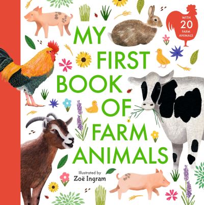 Book cover of My First Book Of Farm Animals By Illustrated By Zoë Ingram