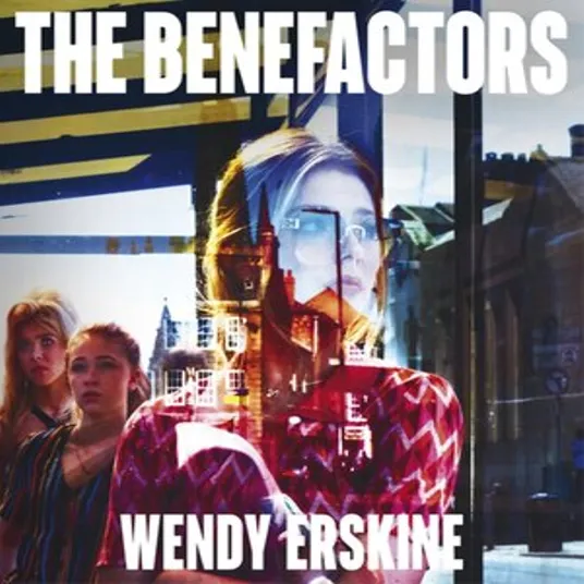 Book cover image of The Benefactors By Wendy Erskine