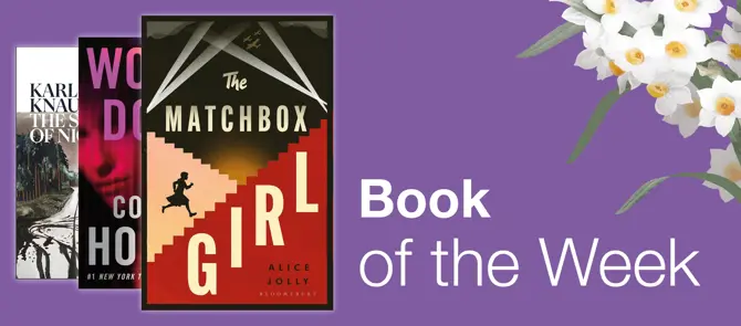 Small banner showing Book of the Week which is The Matchbox Girl by Alice Jolly