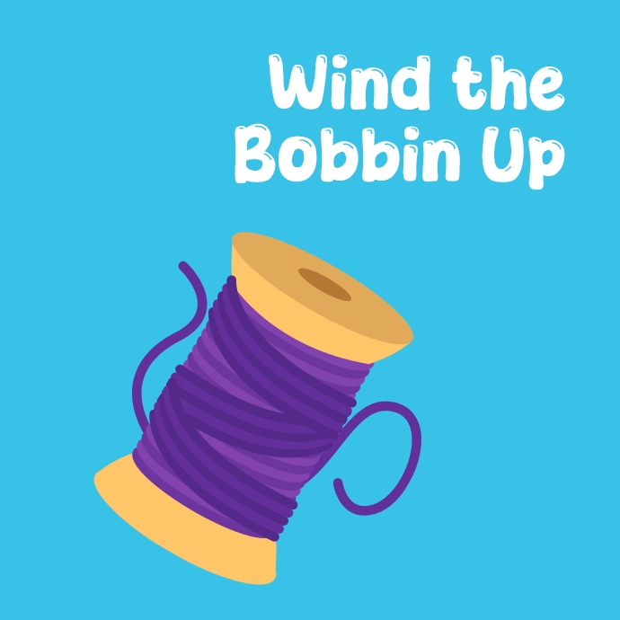 Wind The Bobbin Up