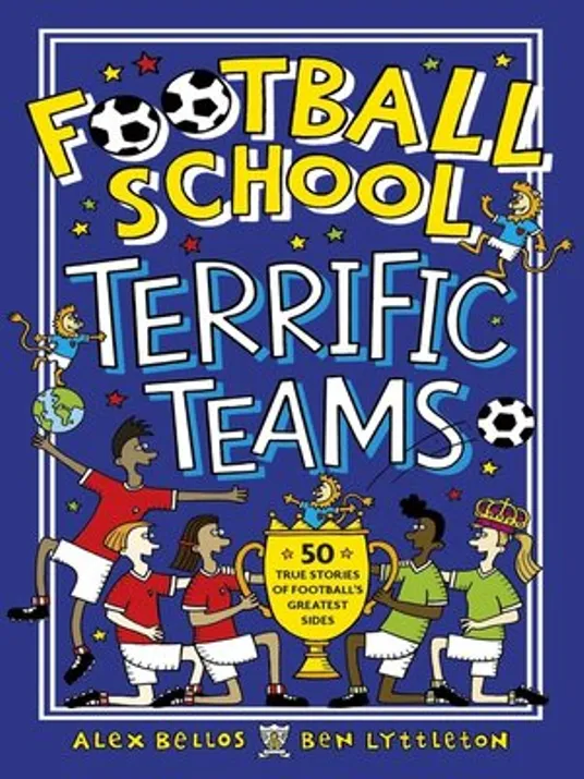 Football School: Terrific Teams by Alex Bellos (digital format)