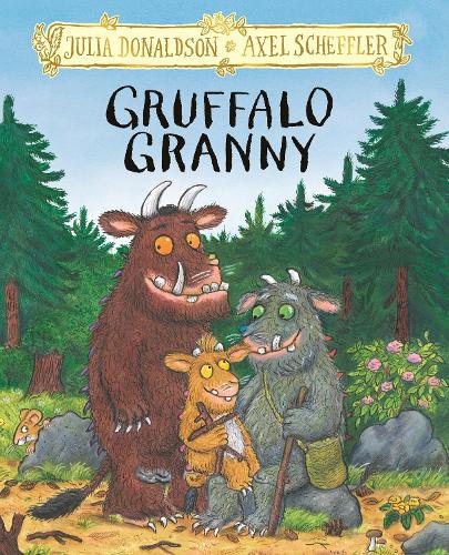 Gruffalo Granny By Julia Donaldson Illustrated By Axel Scheffler