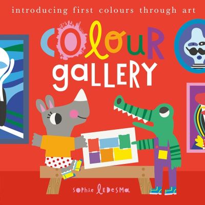 Book cover of Colour Gallery Introducing First Colours Through Art By Sophie Ledesma