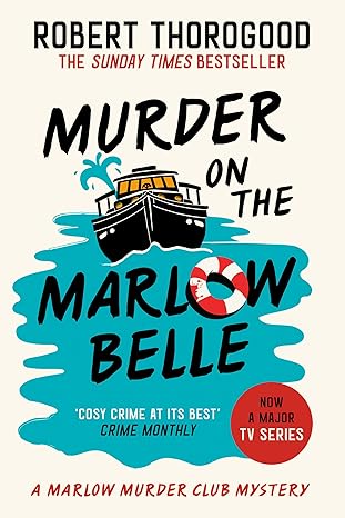 Book cover of Murder on the Marlow Belle by Robert Thorogood