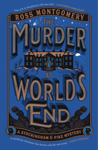 Murder at the Worlds End by Ross Montgomery