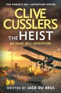 Clive Cusslers The Heist by Jack du Brul