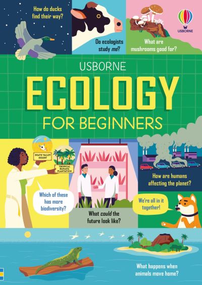 Book cover image of Usborne Ecology For Beginners Written By Andy Prentice And Lan Cook Illustrated By Anton Hallmann