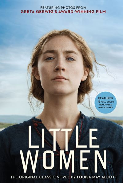 Little Women The Original Classic Novel Featuring Photos From The Film By Louisa May Alcott