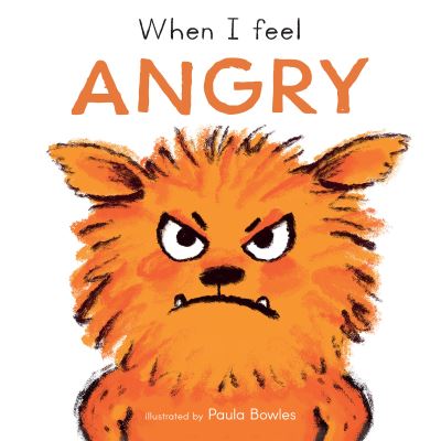 Book cover image of When I Feel Angry Illustrated By Paula Bowles