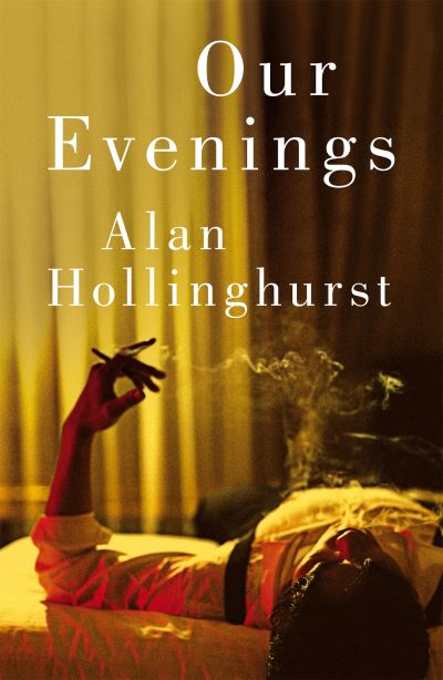 Book cover image of Our Evenings By Alan Hollinghurst
