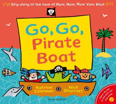Book cover image of Go Go Pirate Boat By Katrina Charman And Nick Sharratt